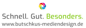 Schnell. Gut. Besonders. www.butschkus-mediendesign.de